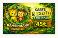 Carte Petit Girafon — 5 entrées Bambiniland